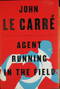 Agent Running in the Field (Signed 1st Printing) by John Le Carre - 2019