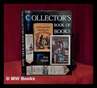 The collector's book of books / Eric Quayle; photographs by Gabriel Monro