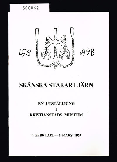 Skånska stakar i järn. En utställning i…