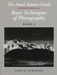 The Ansel Adams Guide Basic Techniques of Photography - Book 2