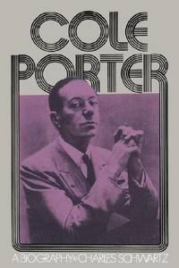 Cole Porter : A Biography