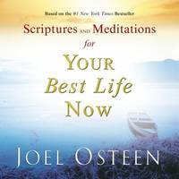 Scriptures and Meditations for Your Best Life Now