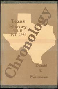 Chronology of Texas History: Volume II, 1921-1983 by Donald W Whisenhunt - First Edition - 1986 - from Bookmarc's (SKU: EC36633BB)