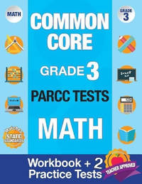 Common Core Grade 3 Parcc Tests Math: Workbook & 2 Parcc Practice Tests, Grade 3 Math Parcc,...