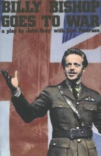 Billy Bishop Goes to War by John Gray - 1982