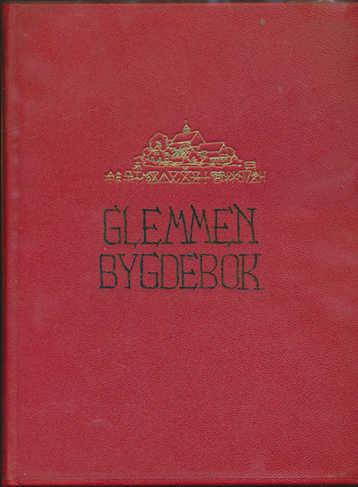 Glemmen bygdebok. En bygd blir til. Utarbeidet…