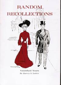 Random Recollections: Vanished Years by Ladew, Harvey S - 1992