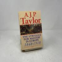 The Struggle for Mastery in Europe: 1848-1918