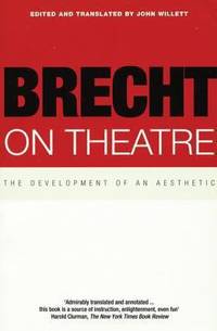 Brecht on Theatre: The Development of an Aesthetic