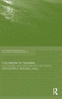 Fieldwork in Tourism: Methods, Issues and Reflections