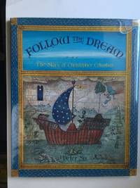 Follow the Dream: The Story of Christopher Columbus by Sis, Peter