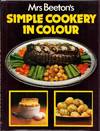 Mrs Beeton's Simple Cookery In Colour