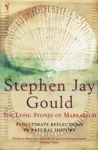 image of The Lying Stones of Marrakech: Penultimate Reflections in Natural History