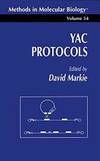 YAC Protocols (Methods in Molecular Biology) by David Markie - 1995-10-23