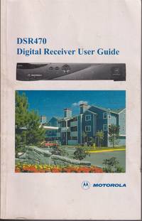 Dsr470 Digital Receiver User Guide