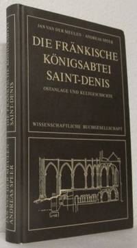 Die fränkische Königsabtei Saint-Denis Ostanlage…