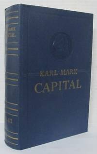 Capital. A Critique of Political Economy. Volume…