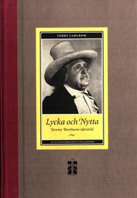 Lycka och nytta. Jeremy Benthams idévärld.