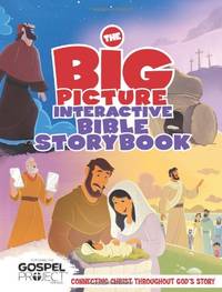 The Big Picture Interactive Bible Storybook, Hardcover: Connecting Christ Throughout...