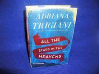 All the Stars in the Heavens by Trigiani, Adriana - 2015