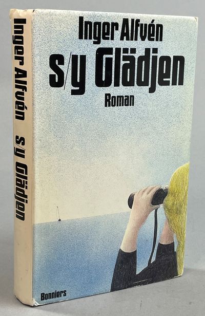 s/y Glädjen. [Roman]. [Utg. av] Bonniers.