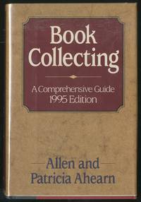 Book Collecting: A Comprehensive Guide 1995 Edition