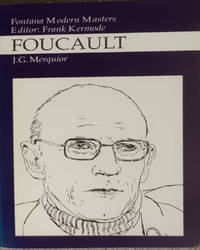 Foucault (Modern Masters) by J G Merquior - 1991