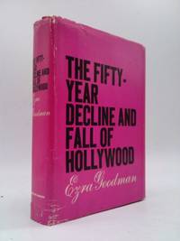 image of The Fifty-Year Decline and Fall of Hollywood