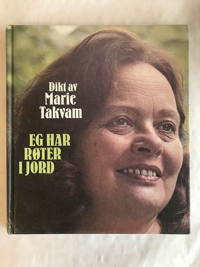 Eg har røter i jord. Dikt i utvalg ved Sidsel…