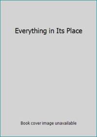 Everything in Its Place