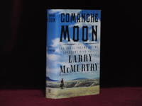 COMANCHE MOON by McMurtry, Larry (SIGNED) - 1997