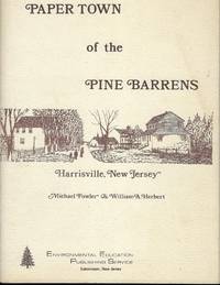 PAPER TOWN OF THE PINE BARRENS: HARRISVILLE, NEW JERSEY