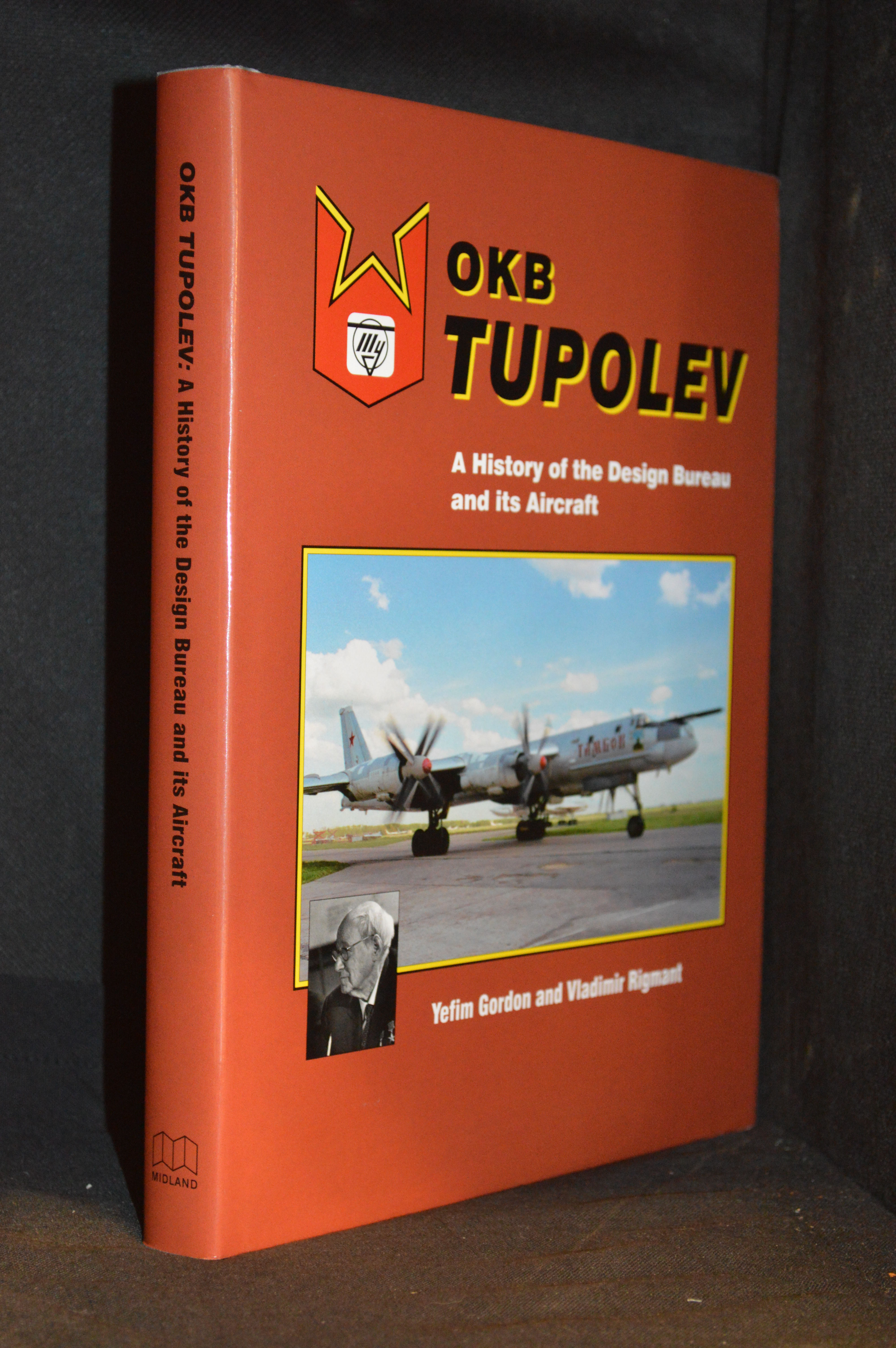 OKB Tupolev; A History of the Design Bureau and its Aircraft by 
