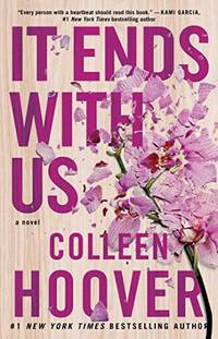 It Ends with Us: A Novelvolume 1 by Colleen Hoover