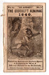 Go Ahead!!" The Crockett Almanac 1840. Containing Adventures, Exploits, Sprees & Scrapes in the West, & Life and Manners in the Backwoods