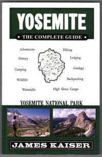 Yosemite: The Complete Guide: Yosemite National Park (Color Travel Guide)