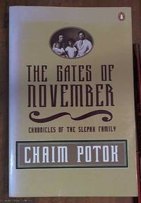 The gates of November ; chronicles of the Slepak family by Chaim Potok - Paperback - Reprint - 1997 - from Syber's Books ABN 15 100 960 047 (SKU: 0260495)