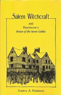 Salem Witchcraft and Hawthorne's "House of the Seven Gables"