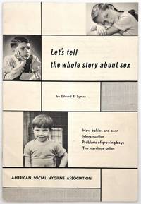 Let's Tell the Whole Story About Sex" -- Guide to Sex Education for Parents in the Early 1950s