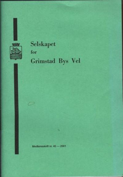 SELSKAPET FOR GRIMSTAD BYS VEL. MEDLEMSSKRIFT