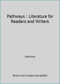 Pathways : Literature for Readers and Writers