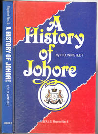 A history of Johore, 1365-1941 (M.B.R.A.S. reprints)