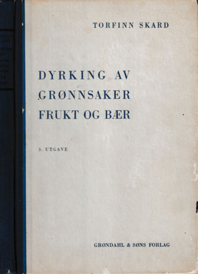 Dyrking av grønnsaker, frukt og bær.