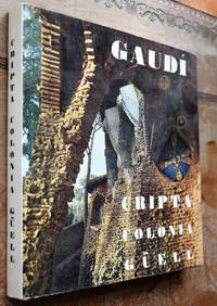 Cripta De La Colonia GÃ¼ell De A GaudÃ­ de Josep LluÃ­s Sert - 1972