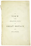 A View of the Relative State of Great Britain and France, at the Commencement of the Year 1796