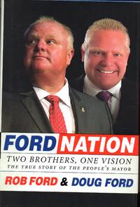 Ford Nation: Two Brothers, One Vision-The True Story of the People's Mayor