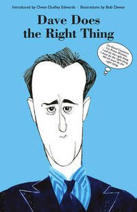 Dave Does the Right Thing: I'm David Cameron. I'm Prime Minister. I will do the right thing. I...