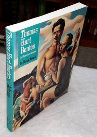 Thomas Hart Benton:  An American Original by Adams, Henry - 1989