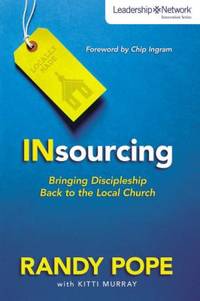 Insourcing : Bringing Discipleship Back to the Local Church