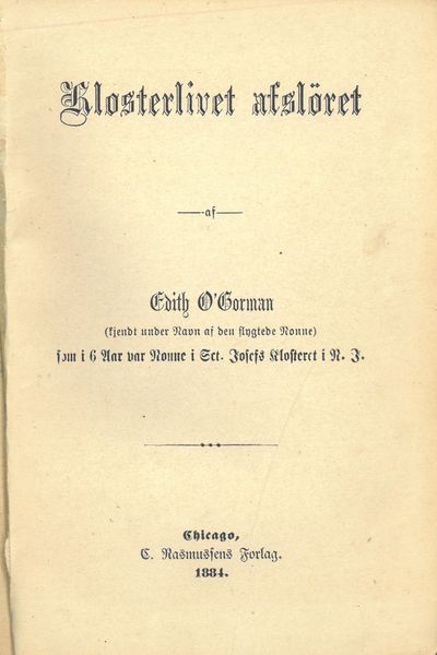 Klosterlivet afslöret af (...) (kjendt under Navn af den flygtende Nonne) som i  6 Aar var Nonne i Sct. Josefs Kosteret i N. J. (photo 3)